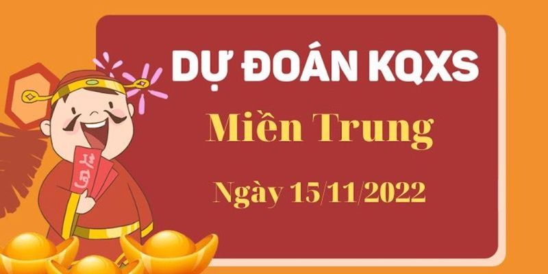 soi cầu xổ số miền trung ngày 15/11/2022